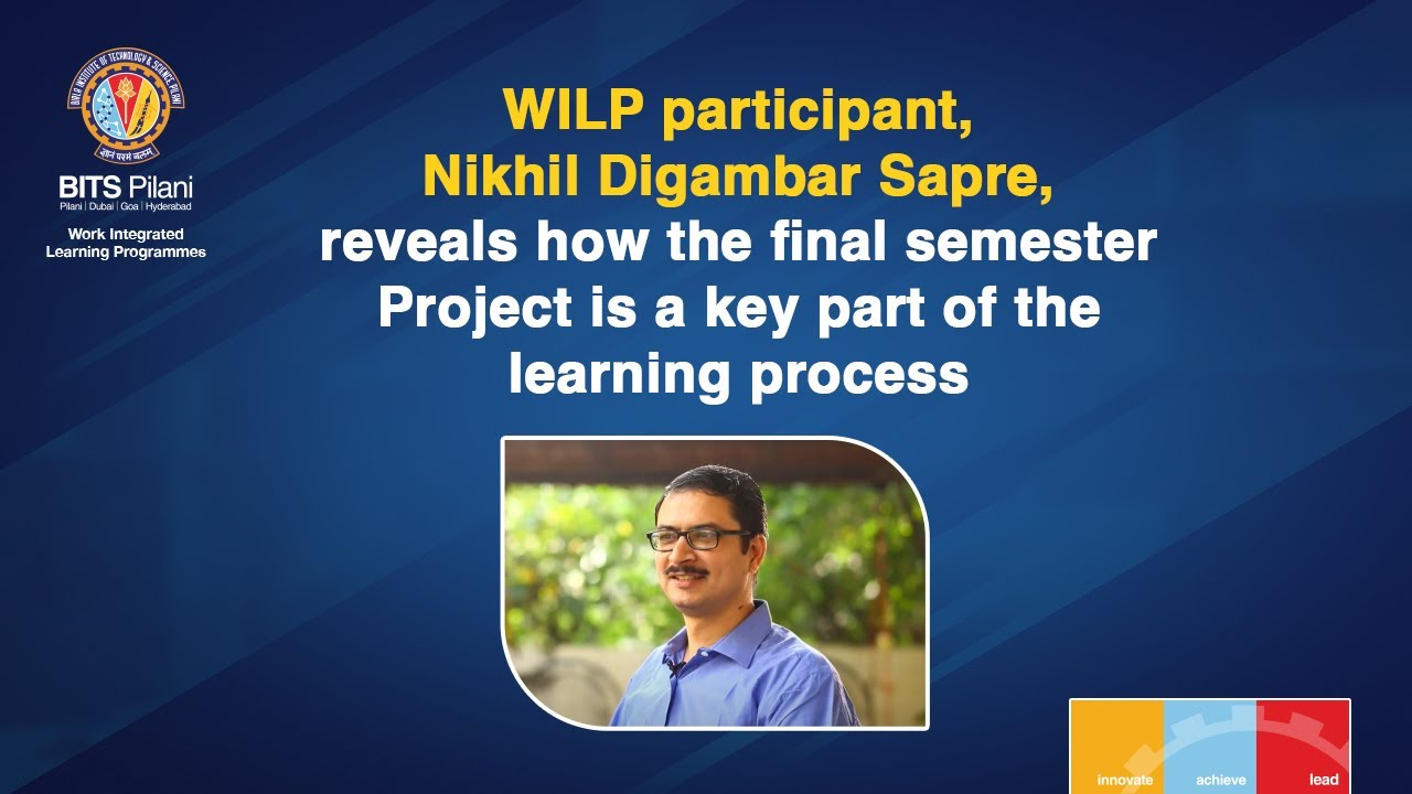 Nikhil Digambar Sapre, reveals how the final semester Project is a key part of the learning process